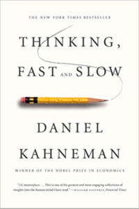 Thinking Fast and Slow by Daniel Kahneman