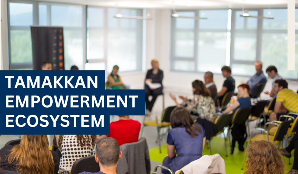 Tamakkan Empowerment Ecosystem